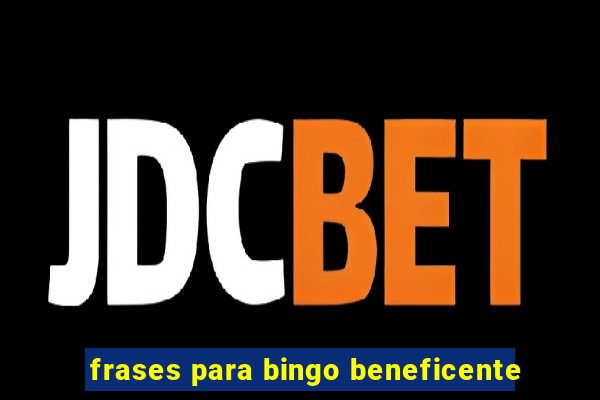 frases para bingo beneficente